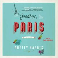 Goodbye, Paris by Anstey Harris