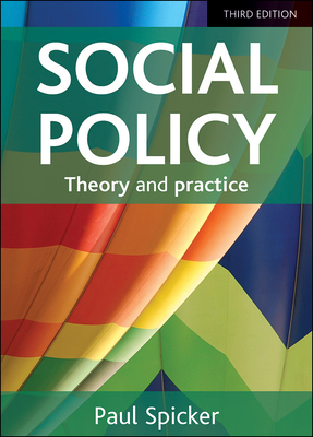 Social Policy 3e: Theory and Practice by Paul Spicker
