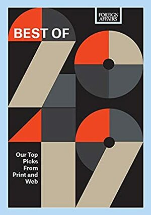 The Best of 2019 by Margaret MacMillan, Jason Furman, Foreign Affairs Magazine, Richard N. Haass, Lawrence H. Summers, Jill Lepore