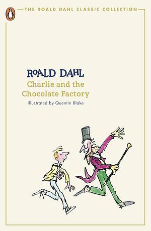 Charlie and the Chocolate Factory by Roald Dahl