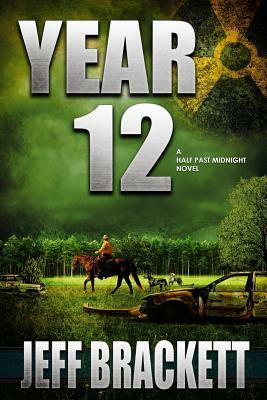 Year 12: A Half Past Midnight Novel by Jeff Brackett