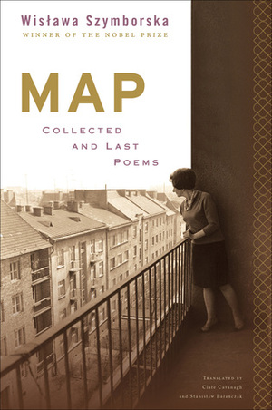 Map: Collected and Last Poems by Wisława Szymborska