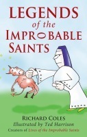 Legends of the Improbable Saints by Richard Coles, Ted Harrison