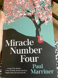 Miracle Number Four by Paul Marriner, Paul Marriner
