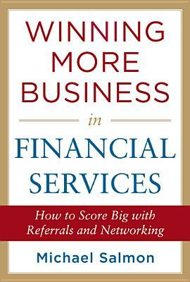 Winning More Business in Financial Services by Michael Salmon