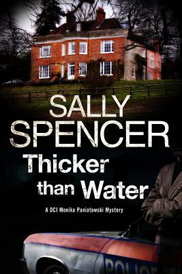 Thicker Than Water: A British Police Procedural Set in 1970s by Sally Spencer