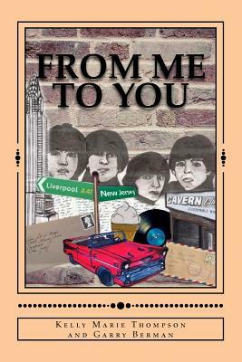From Me To You by Garry Berman, Kelly Marie Thompson