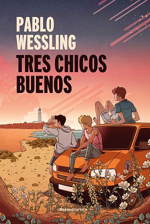 Tres chicos buenos by Pablo Wessling