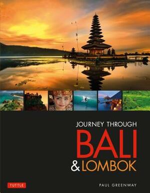 Journey Through Bali & Lombok by Paul Greenway