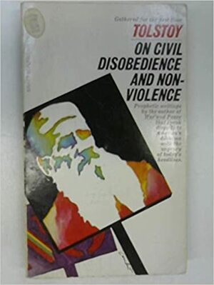 Tolstoy's Writings on Civil Disobedience and Non-Violence by Leo Tolstoy