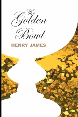 The Golden Bowl by Henry James