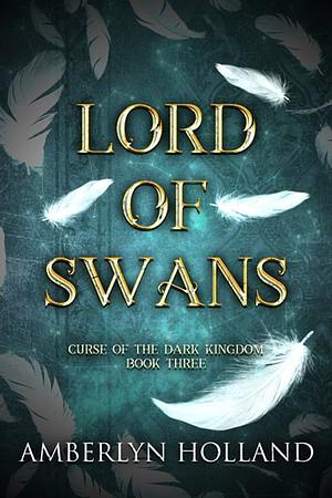 Lord of Swans by Amberlyn Holland