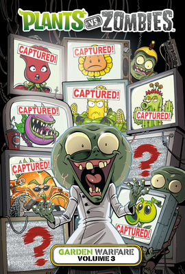 Plants vs. Zombies: Garden Warfare Volume 3 by Paul Tobin