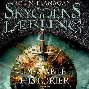 De tabte historier by John Flanagan