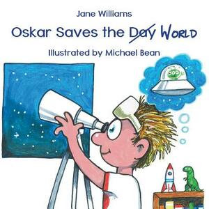 Oskar Saves the World by Jane Williams