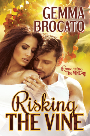 Risking the Vine by Gemma Brocato