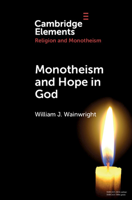 Monotheism and Hope in God by William J. Wainwright