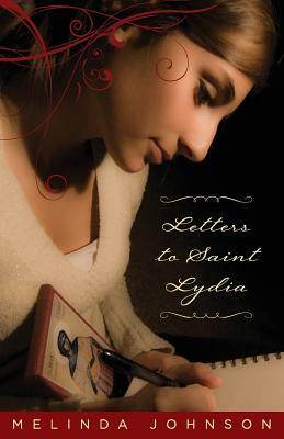 Letters to Saint Lydia by Melinda Johnson