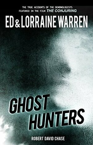 Ghost Hunters by Robert David Chase, Lorraine Warren, Ed Warren