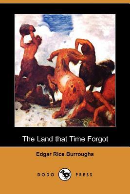 The Land That Time Forgot by Edgar Rice Burroughs