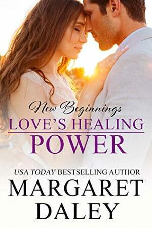 Love's Healing Power (New Beginnings Book 1) by Margaret Daley