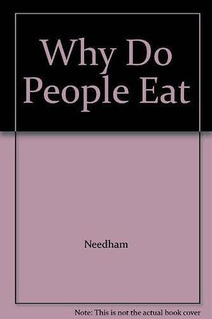 Why Do People Eat by Kuo Kang Chen, Annabel Spenceley, Needham