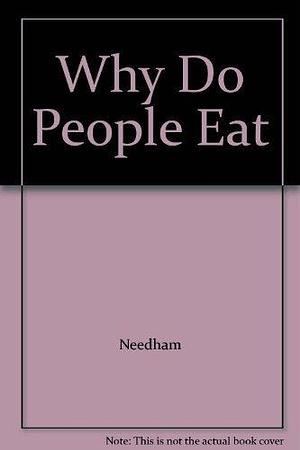 Why Do People Eat by Kuo Kang Chen, Needham, Annabel Spenceley