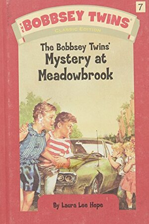 The Bobbsey Twins' Mystery at Meadowbrook by Laura Lee Hope