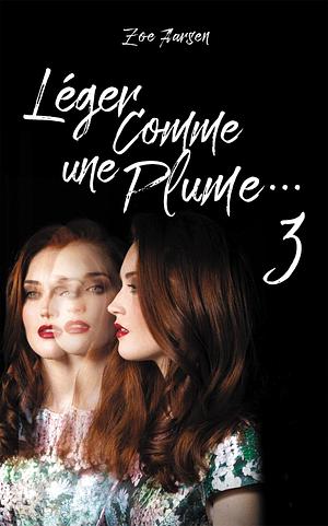 Léger comme une plume... - Tome 3: ... muet comme une tombe by Zoe Aarsen, Zoe Aarsen