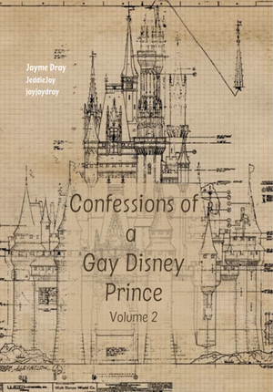 Confessions of a Gay Disney Prince by JeddieJay