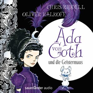 Ada von Goth und die Geistermaus by Chris Riddell