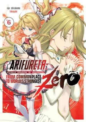 Arifureta Zero, Volume 6 by Ryo Shirakome