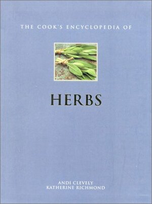 The Cook's Encyclopedia of Herbs by Andi Clevely