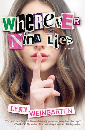 Wherever Nina Lies by Violeta Topalova, Lynn Weingarten