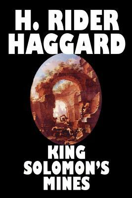 King Solomon's Mines by H. Rider Haggard