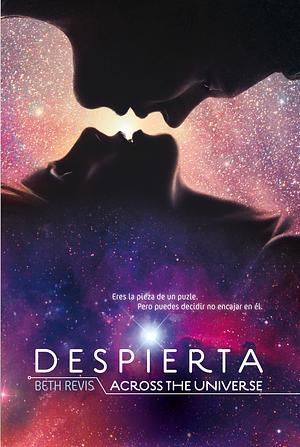 Despierta: Across the Universe by Beth Revis