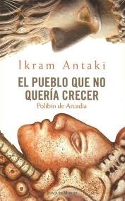 El pueblo que no quería crecer by Ikram Antaki