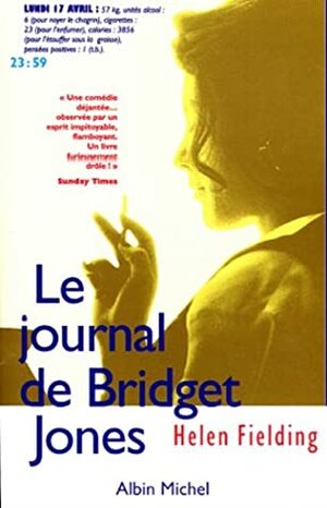 Le Journal de Bridget Jones by Helen Fielding