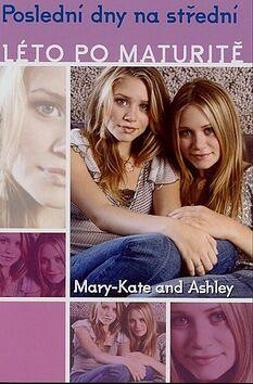 Poslední dny na střední by Mary-Kate Olsen, Ashley Olsen