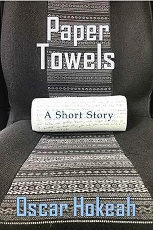 Paper Towels by Oscar Hokeah