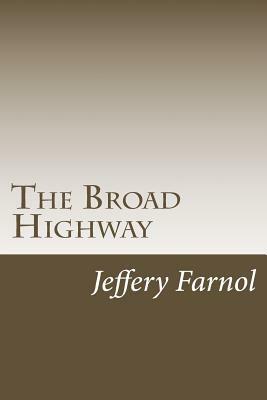 The Broad Highway by Jeffery Farnol