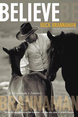 Believe: A Horseman's Journey by Buck Brannaman