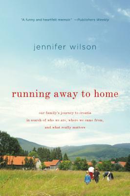 Running Away to Home by Jennifer Wilson