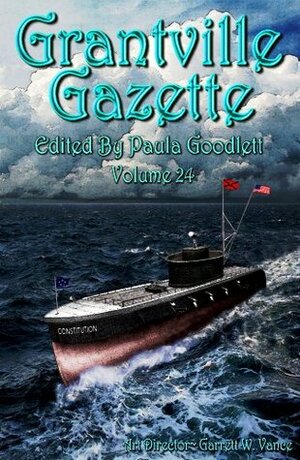 Grantville Gazette, Volume 24 by Paula Goodlett, Eric Flint, Garrett W. Vance