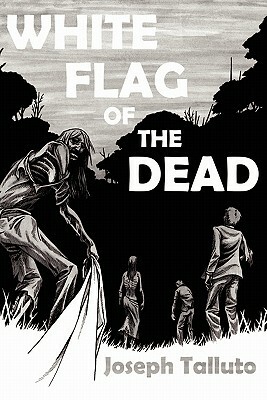 White Flag of the Dead by Joseph Talluto