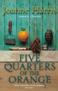 Five Quarters of the Orange by Joanne Harris