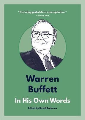 Warren Buffett: In His Own Words by David Andrews, David Andrews