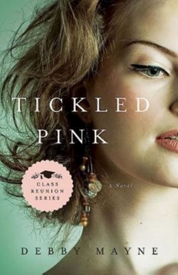 Tickled Pink: Class Reunion Series - Book 3 by Debby Mayne