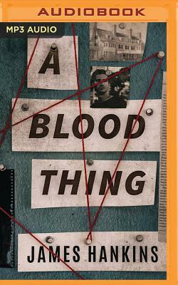 A Blood Thing by James Hankins