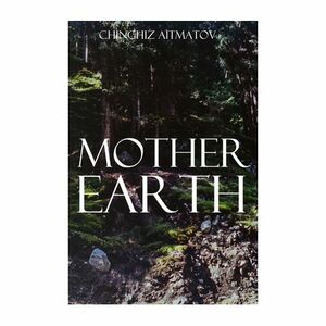Mother Earth by Chingiz Aïtmatov